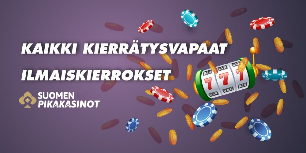 Kierrätysvapaat ilmaiskierrokset