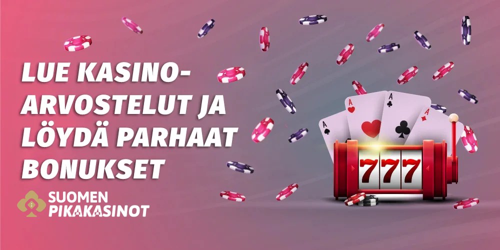 Lue kasinoarvostelut - löydä parhaat kasinobonukset