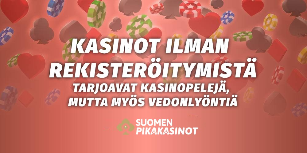 Kasinot ilman rekisteröitymistä tarjoavat kasinopelejä, mutta myös vedonlyöntiä