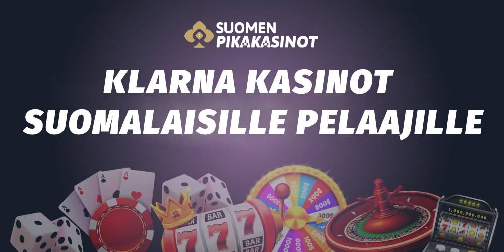 Klarna kasinot suomalaisille pelaajille