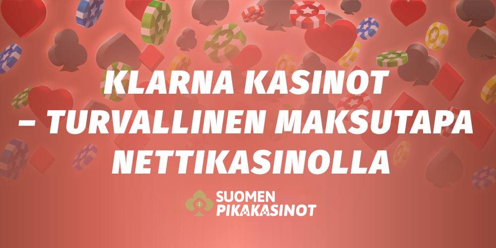 Klarna kasinot turvallinen maksutapa nettikasinolla