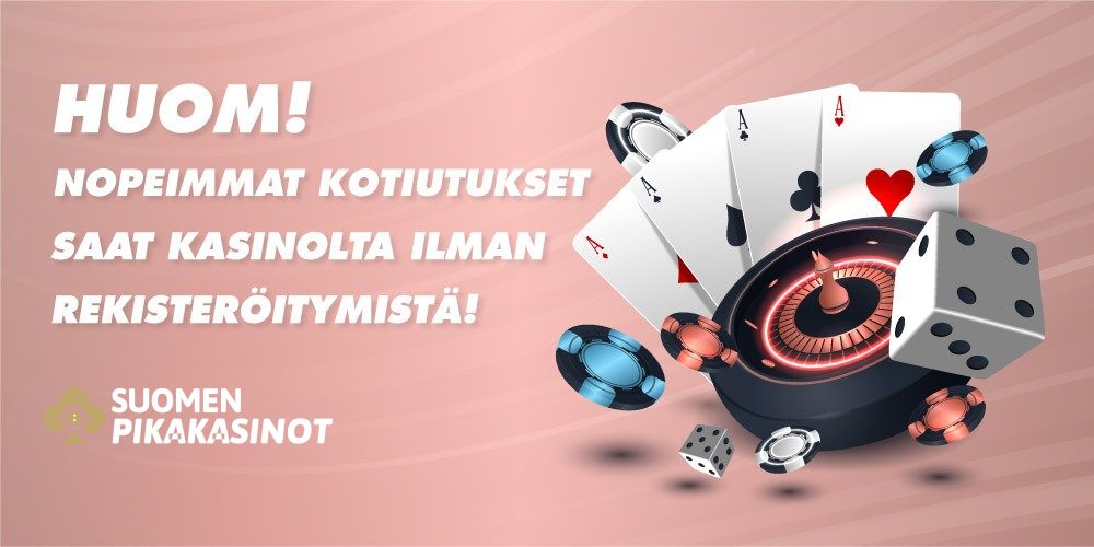 Nopeimmat kotiutukset kasinoilta ilman tiliä