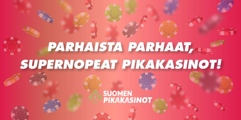 Parhaista parhaat, supernopeat pikakasinot