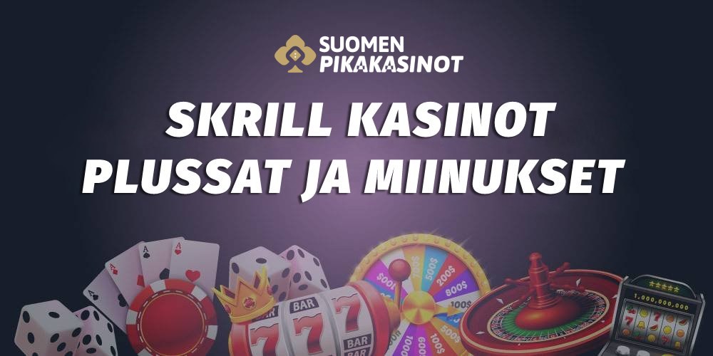 Skrill kasinot hyödyt ja haitat