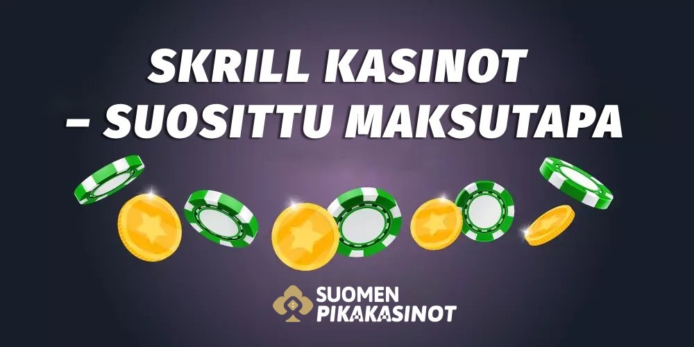 Skrill Kasinot - suosittu maksutapa