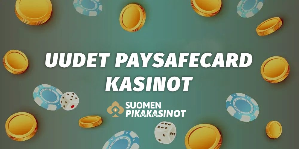 Uudet Paysafecard kasinot