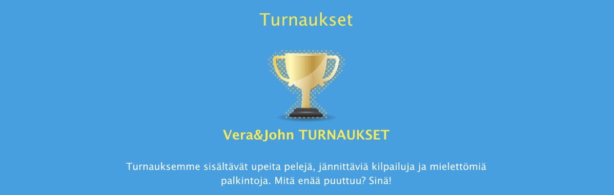 Vera & John turnaukset